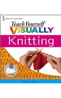Teach Yourself Visually Knitting: (Teach Yourself Visually)