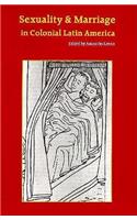 Sexuality and Marriage in Colonial Latin America