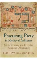 Practicing Piety in Medieval Ashkenaz