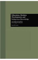 Education, Modern Development, and Indigenous Knowledge