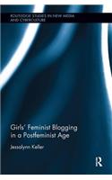 Girls' Feminist Blogging in a Postfeminist Age