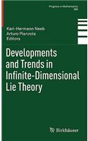 Developments and Trends in Infinite-Dimensional Lie Theory