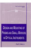Design and Mounting of Prisms and Small Mirrors in Optical Instruments