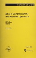 Noise in Complex Systems and Stochastic Dynamics III