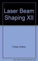 Laser Beam Shaping XII