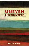 Uneven Encounters