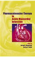 Pharmacoinvasive Therapy in Acute Myocardial Infarction