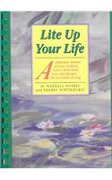 Lite Up Your Life: A Delicious Variety of Low-Sodium, Low-Cholesterol, Low-Fat Recipes for Everyday Eating