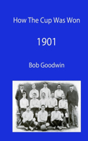 How The Cup Was Won - 1901