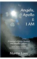 Angels, Apollo & I AM