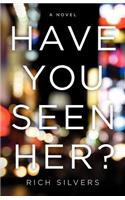 Have You Seen Her?