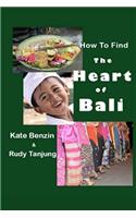 How To Find The Heart Of Bali