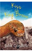 Kiss of the King Brown