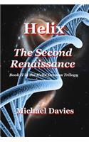 Helix - The Second Renaissance: (2 Helix Dreams)