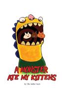 A Monster Ate My Kittens