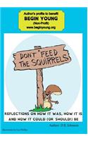 Don't Feed the Squirrels