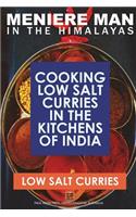 Meniere Man in the Himalayas. Low Salt Curries.
