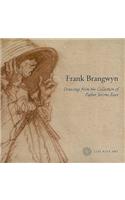 Frank Brangwyn: Drawings from the Collection of Father Jerome Esser