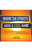 Where The Streets Have A Cool Name