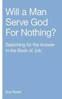 Will a Man Serve God for Nothing?