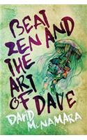 Beat Zen and the Art of Dave