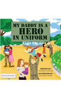 My Daddy is a Hero in Uniform