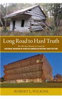 Long Road to Hard Truth
