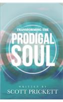 Transforming the Prodigal Soul