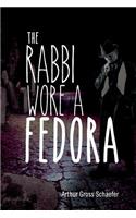 Rabbi Wore a Fedora