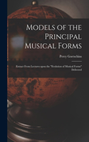 Models of the Principal Musical Forms
