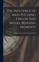 Influence of Anti-pitching Fins on Ship Model Bending Moments