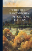 Geschichte der französischen Revolution, Erster Band