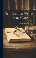 Rule of Work and Worship