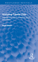 Analyzing Tabular Data: Loglinear and logistic models for social researchers(Routledge Revivals)