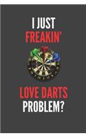 I Just Freakin' Love Darts: Dart Lovers Gift Lined Notebook Journal 110 Pages