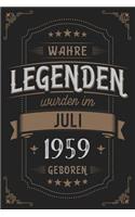 Wahre Legenden wurden im Juli 1959 geboren: Vintage Geburtstag Notizbuch - individuelles Geschenk für Notizen, Zeichnungen und Erinnerungen - liniert mit 100 Seiten