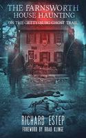 Farnsworth House Haunting