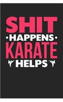 Shit Happens Karate Helps