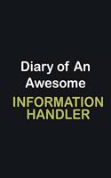 Diary Of An Awesome Information Handler