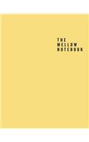 The Mellow Notebook: Unlined/Plain Notebook - Large (8.5 x 11 inches) - 110 Pages, Softcover Journal