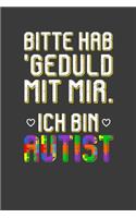 Bitte hab' Geduld mit mir. Ich bin Autist