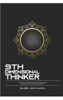9th Dimensional Thinker