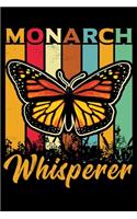 Monarch Whisperer: 150 Page College-Ruled Notebook for Monarch Butterfly lovers, fans of bugs and insects, and people who own butterfly gardens