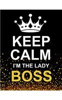 Keep Calm I'm the Lady Boss: Large Black Notebook/Journal for Writing 100 Pages, Lady Boss Gift for Women