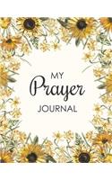 My Prayer Journal: 100 Days Guide to Prayer, Praise and Thanks, a Creative Christian Workbook