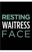 Resting Waitress Face: Blank Lined Novelty Office Humor Themed Notebook to Write In: With a Practical and Versatile Wide Rule Interior