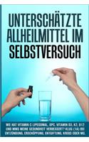 Unterschätzte Allheilmittel Im Selbstversuch: Wie Hat Vitamin C Liposomal, Opc, Vitamin D3, K2, B12 Und Mms Meine Gesundheit Verbessert? Klug Bei Entzündung, Erschöpfung, Entgiftung, Krebs Oder 