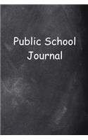 Public School Journal Chalkboard Design Lined Journal Pages: Graduation Theme Back To School Progress Journals Notebooks Diaries (Notebook, Diary, Blank Book)