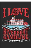 I Love Riverboat Gambling