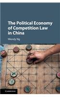 Political Economy of Competition Law in China